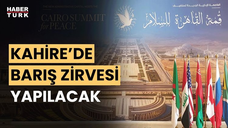 Kahire'de Gazze için Barış Zirvesi