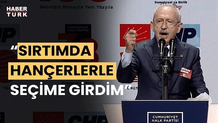 Kemal Kılıçdaroğlu: "Sırtımda hançerlerle seçime girdim"