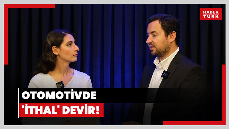 Otomotivde 'ithal' devir! İthal araç satışı neden arttı? ÖTV ne kadar etkili?