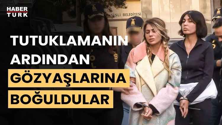 Tutuklanan Bahar ve Nihal Candan kardeşler hüngür hüngür ağladı