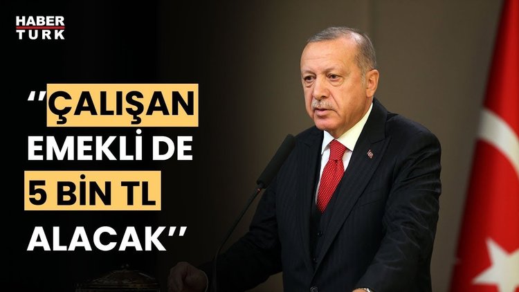 Son Dakika: Erdoğan açıkladı... Çalışan emeklilere de 5 bin TL ikramiye