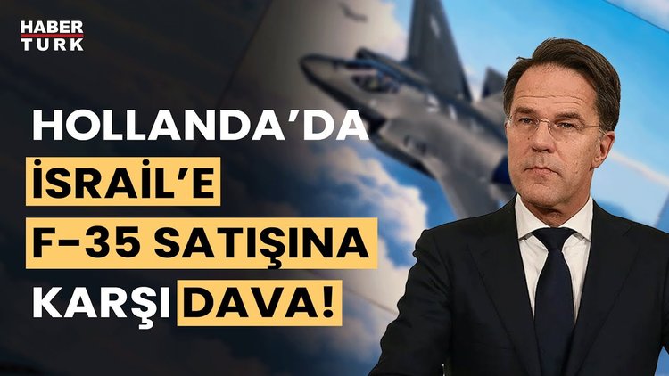 &quot;Hollanda İsrail&#039;e F-35 parçalarının satışını durdurmalı&quot;