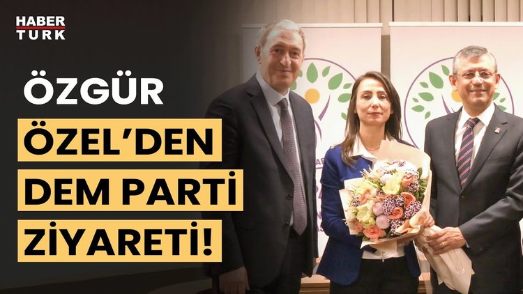 Özgür Özel'den DEM Parti'ye ziyaret: Verimli ve yapıcı bir görüşme oldu
