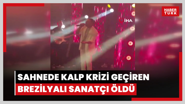 Sahnede kalp krizi geçiren Brezilyalı sanatçı öldü