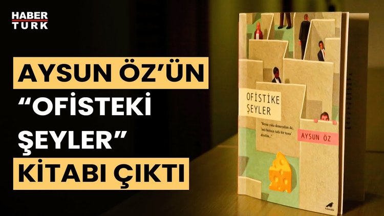 Aysun Öz "Ofisteki şeyler" kitabında ne anlatıyor? Aysun öz yanıtladı