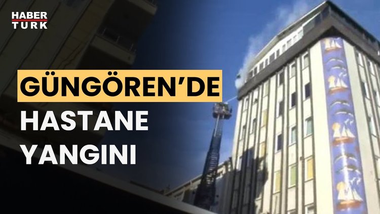  İstanbul'da özel hastanede yangın!