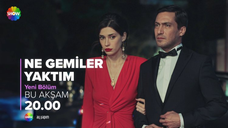 'Ne Gemiler Yaktım' yeni bölümüyle bu akşam saat 20.00'de SHOW TV'de