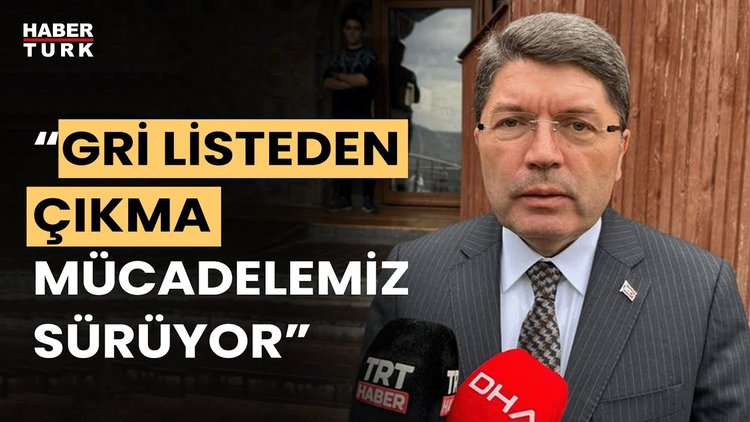 Adalet Bakanı Yılmaz Tunç'tan Türkiye'nin "gri listedeki" durumu hakkında açıklama