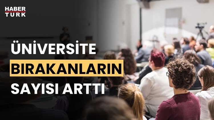 Üniversiteyi bırakan öğrenci sayısı iki yılda 700 bini aştı