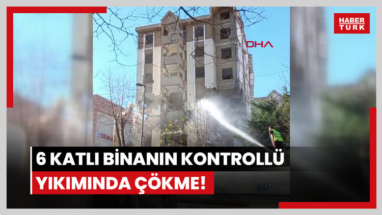 6 katlı binanın kontrollü yıkımında çökme!