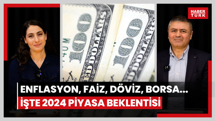 Enflasyon, faiz, döviz, altın, borsa... İşte 2024 piyasa beklentisi