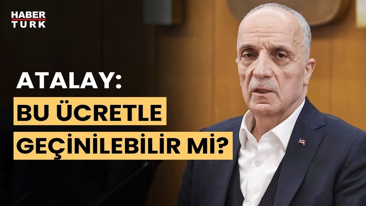 Atalay: Talebimiz 18 bin TL ve yılda iki kere bu müzakereydi
