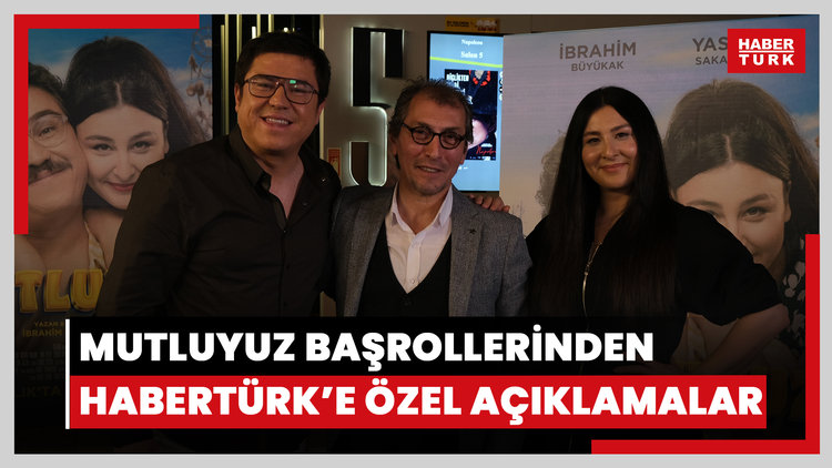 Mutluyuz filminin başrollerinden Habertürk'e özel açıklamalar