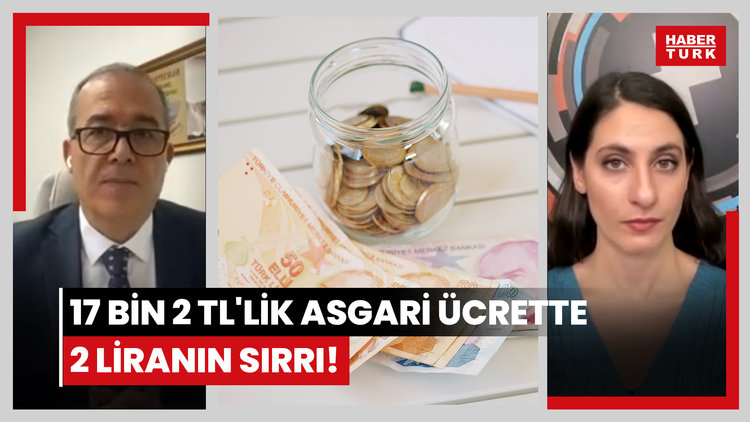 17002 TL'lik asgari ücrette 2 TL'nin sırrı! Enflasyon nasıl etkilenir? Genel maaşlar ne kadar olur?