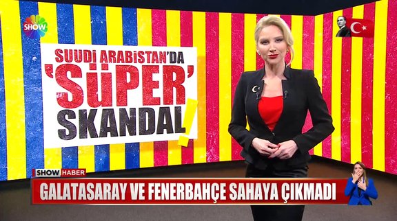 Suudi Arabistan'da skandal: Galatasaray ve Fenerbahçe sahaya çıkmadı!