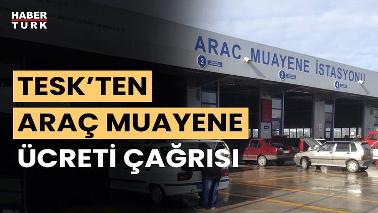 TESK Başkanı Palandöken: Araç muayene ücretlerinden haksız komisyon alınıyor