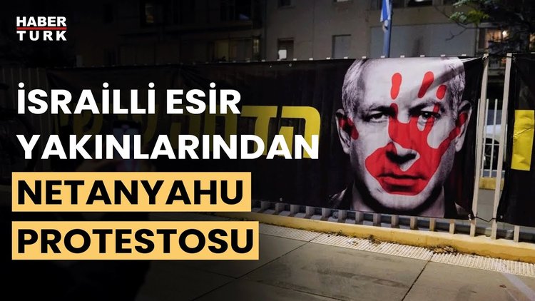 İsrailli esir yakınları Netanyahu'yu protesto etti!