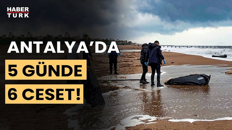 Antalya sahillerinde son 5 günde 6 ceset bulundu! Valilikten açıklama geldi!