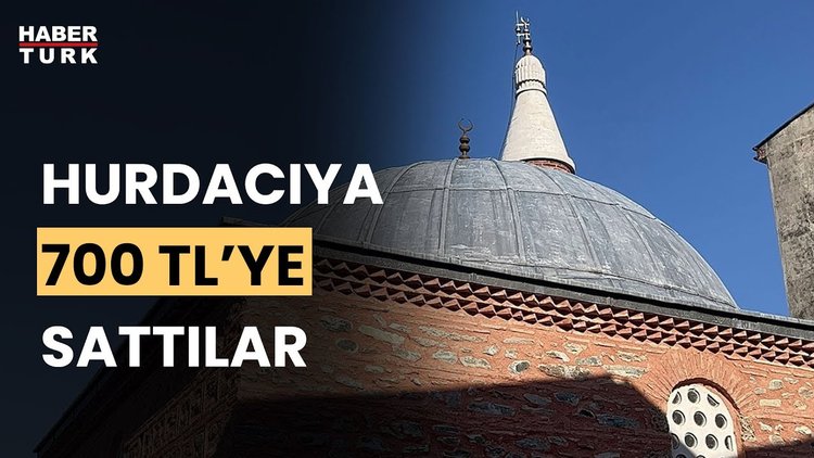 573 yıllık caminin kubbesinden kurşun levha çaldılar