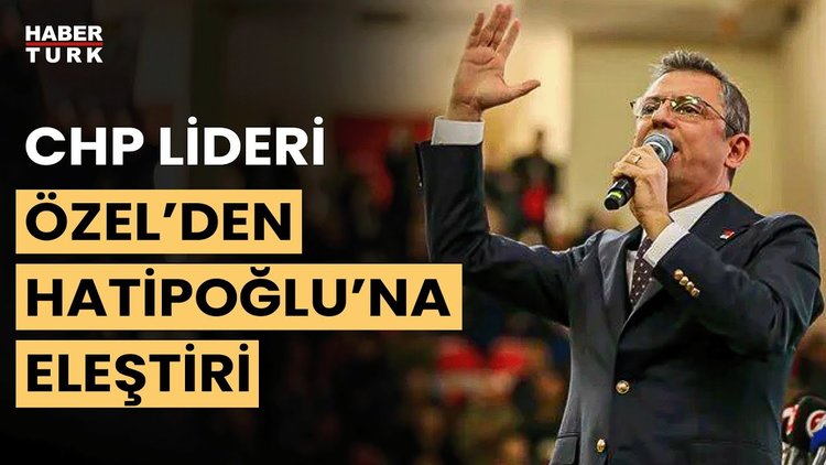 Özel&#039;den Nebi Hatipoğlu&#039;na eleştiri: &quot;Hatipoğlu, &#039;Erdoğan&#039;a karşıyım&#039; dedi ama oyları ona götürdü&#039;&#039;