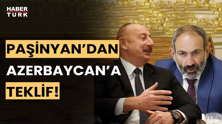 Paşinyan&#039;dan Azerbaycan&#039;a &#039;saldırmazlık anlaşması&#039; önerisi!