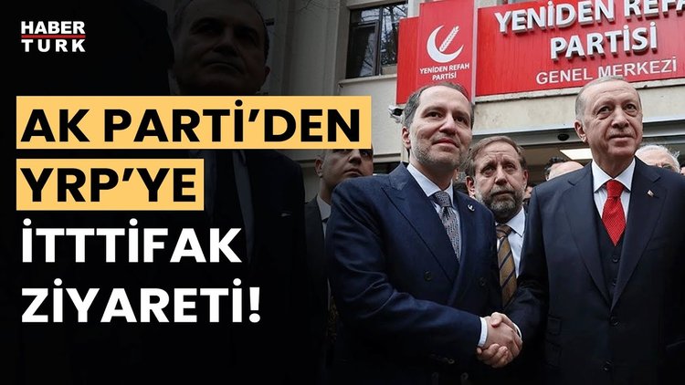 AK Parti'den YRP'ye ziyaret! AK Parti ve YRP ittifak yapacak mı?