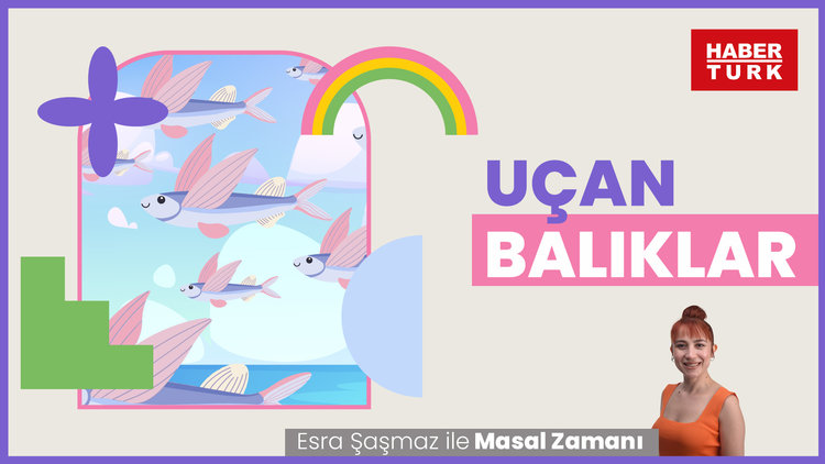 Esra Şaşmaz ile Masal Zamanı: Uçan Balıklar