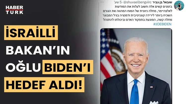 İsrailli aşırı sağcı Bakan Ben Gvir'in oğlundan Biden'a 'Alzheimer' iması