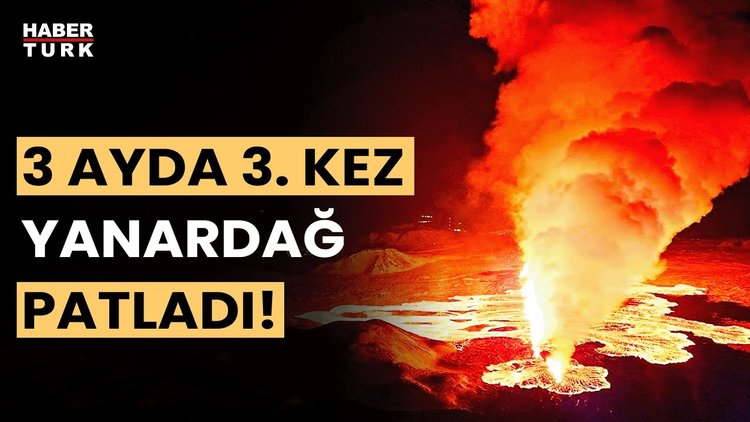 İzlanda'da 3 ayda 3. yanardağ patlaması meydana geldi!