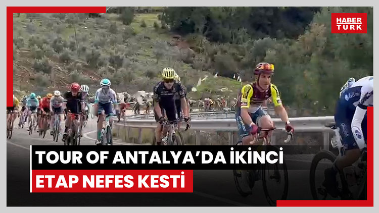 Tour of Antalya'da ikinci etap nefes kesti