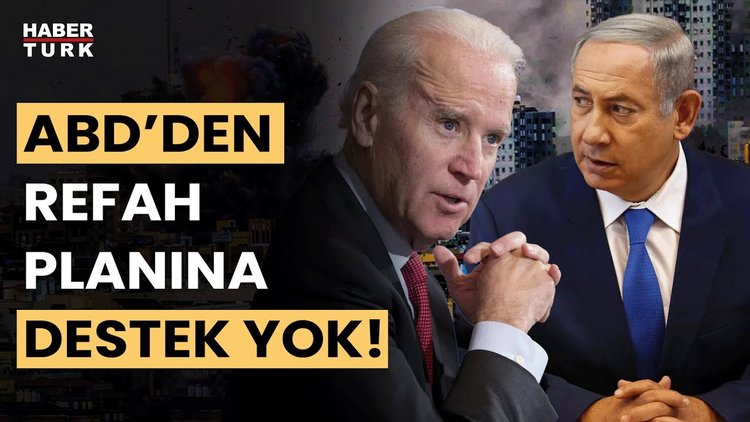 ABD: İsrail&#039;in Refah operasyonunu desteklemeyeceğiz, felaket olur