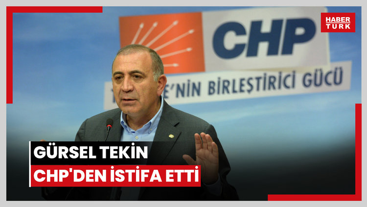 Gürsel Tekin CHP'den istifa etti