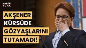 Meral Akşener Meclis kürsüsünde gözyaşlarını tutamadı...