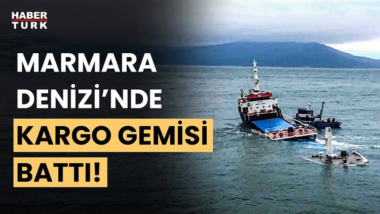 SON DAKİKA: Marmara Denizi&#039;nde kargo gemisi battı! 6 mürettebat için kurtarma çalışması başladı!