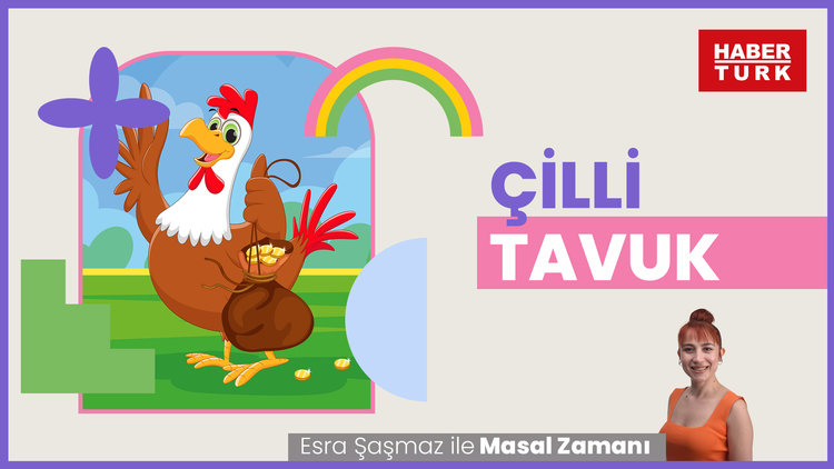 Esra Şaşmaz ile Masal Zamanı: Çilli Tavuk