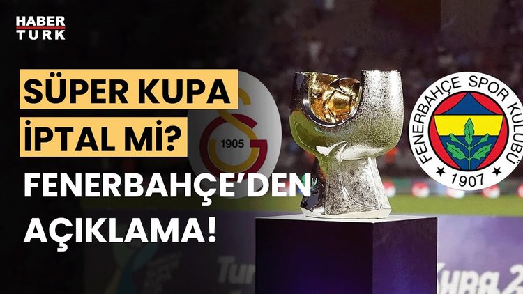 Fenerbahçe&#039;den Süper Kupa açıklaması... Mehmet Ayan son durumu aktardı