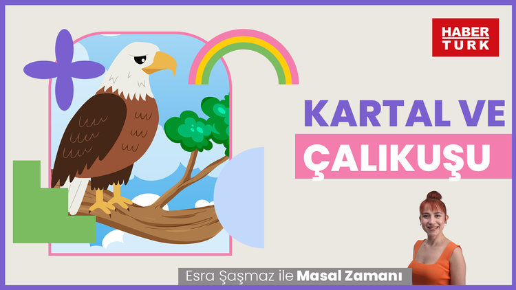 Esra Şaşmaz ile Masal Zamanı Kartal ve Çalıkuşu