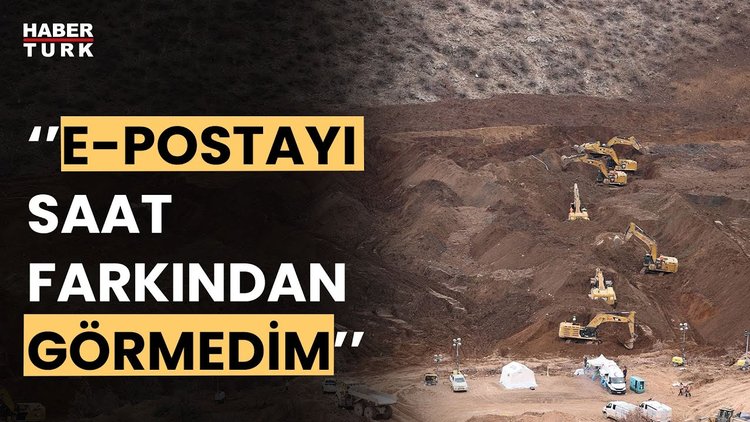 Erzincan&#039;daki maden faciası: Şirket müdürü, uyarı e-postasını olaydan 3 gün sonra görmüş