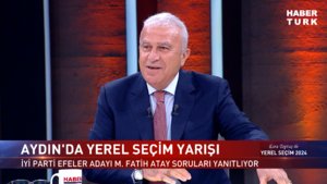 Yerel Seçim 2024  - 22 Şubat 2024 (Efeler Belediye Başkanı Mehmet Fatih Atay Habertürk'te)
