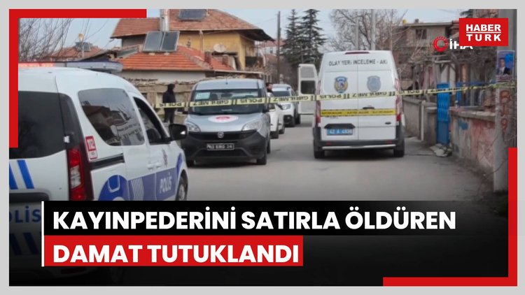 Kayınpederini satırla öldüren damat tutuklandı