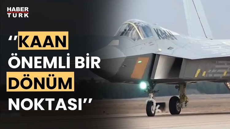 Dünya basınında milli muharip uçağı KAAN&#039;a ilgi ve övgü devam ediyor