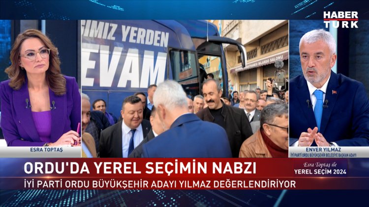 Yerel Seçim 2024 - 4 Mart 2024 (İYİ Parti Ordu Belediye Başkan Adayı Enver Yılmaz Habertürk&#039;te)