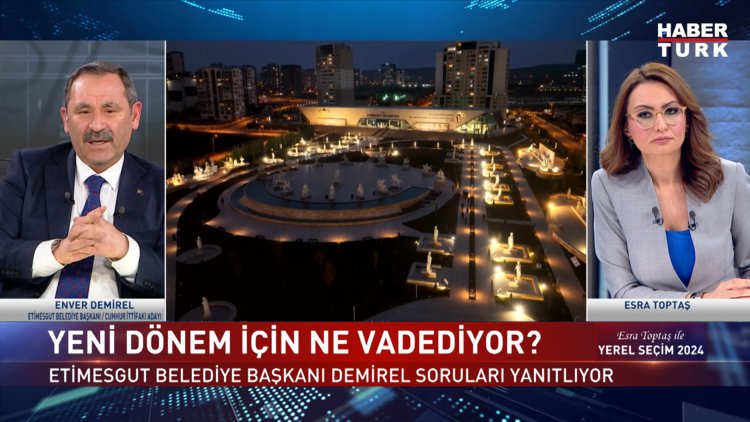 Yerel Seçim 2024 - 7 Mart 2024 (Cumhur İttifakı Etimesgut Adayı Enver Demirel Habertürk&#039;te)
