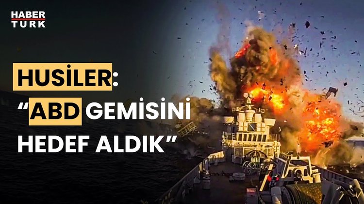 Husiler: Kızıldeniz'de ABD'ye ait gemiyi hedef aldık