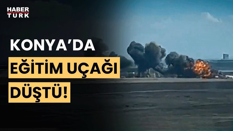Konya'da Türk Yıldızları uçağı düştü: 1 şehit!