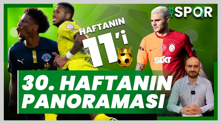 Süper Lig'de 30. haftanın panoraması! Türkiye'de futbol nereye gidiyor?
