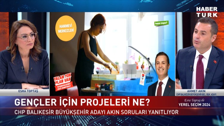 Yerel Seçim 2024 - 20 Mart 2024 (CHP Balıkesir Adayı Ahmet Akın Habertürk&#039;te)