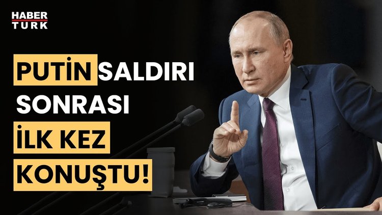 Putin&#039;den Moskova&#039;daki terör saldırısının ardından ilk açıklama geldi!