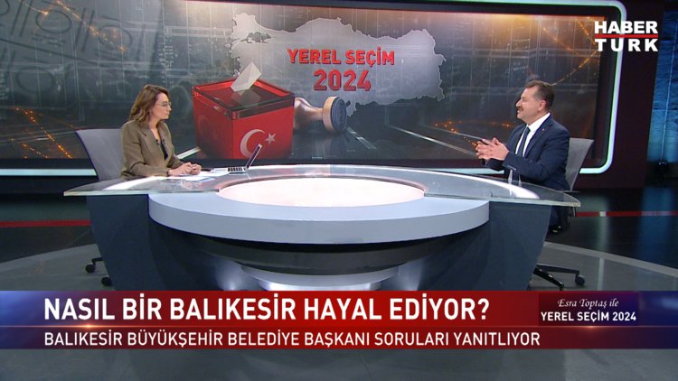 Yerel Seçim 2024 - 26 Mart 2024 (Balıkesir Büyükşehir Belediye Başkanı Yücel Yılmaz Habertürk'te)