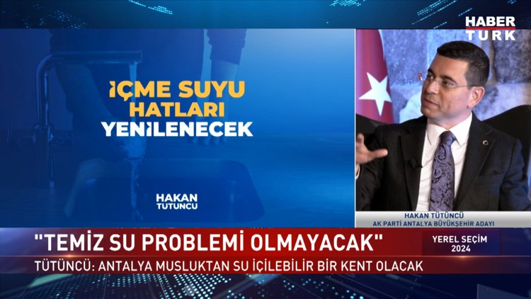 Yerel Seçim 2024 - 28 Mart 2024 (AK Parti Antalya Adayı Hakan Tütüncü Habertürk'te)
